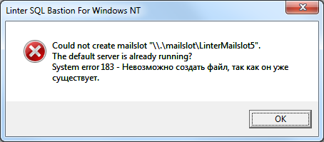 Could not create mailslot "\\.\mailslot\LinterMailslot5". The default server is already running? System error 183 – Невозможно создать файл, так как он уже существует.